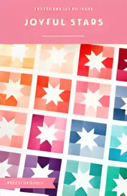 Cotton and Joy Joyful Stars Quilt Pattern CJ109
