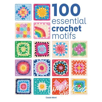 100 Essential Crochet Motifs