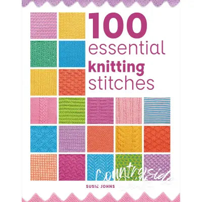 100 Essential Knitting Stitches