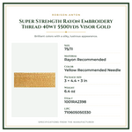 Product Specifications – Super Strength Rayon Embroidery Thread 40wt 5500yds Visor Gold