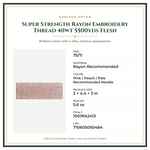 Product Specifications – Super Strength Rayon Embroidery Thread 40wt 5500yds Flesh