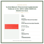 Product Specifications – Super Bright Polyester Embroidery Thread 2-ply 40wt 120d 5500yds Honeysuckle