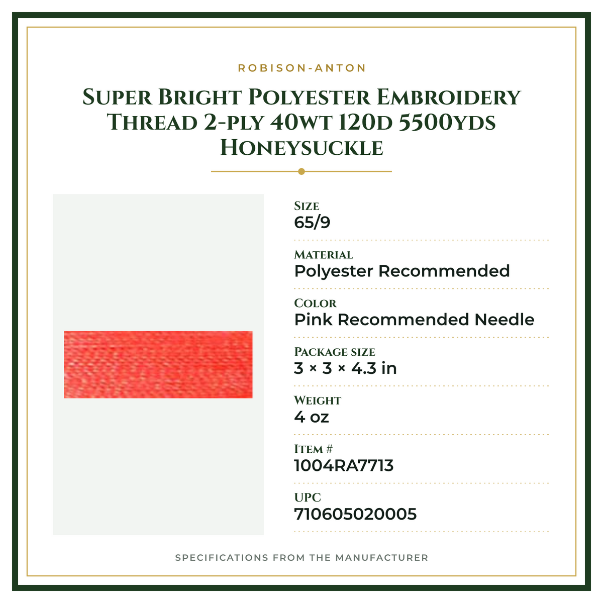 Product Specifications – Super Bright Polyester Embroidery Thread 2-ply 40wt 120d 5500yds Honeysuckle