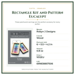 Product Specifications – Rectangle Kit and Pattern Eucalypt