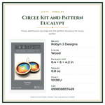 Product Specifications – Circle Kit and Pattern Eucalypt