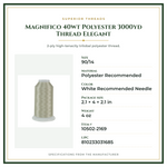 Product Specifications – Magnifico 40wt Polyester 3000yd Thread Elegant