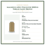 Product Specifications – Magnifico 40wt Polyester 3000yd Thread Sandy Brown