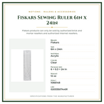 Product Specifications – Fiskars Sewing Ruler 6in x 24in