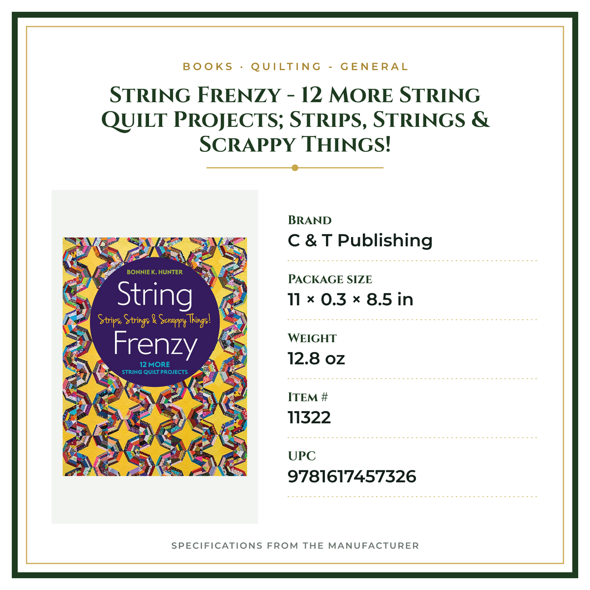 Product Specifications – String Frenzy - 12 More String Quilt Projects; Strips, Strings & Scrappy Things!