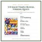 Product Specifications – 3-D Magic! Simple Blocks, Striking Quilts