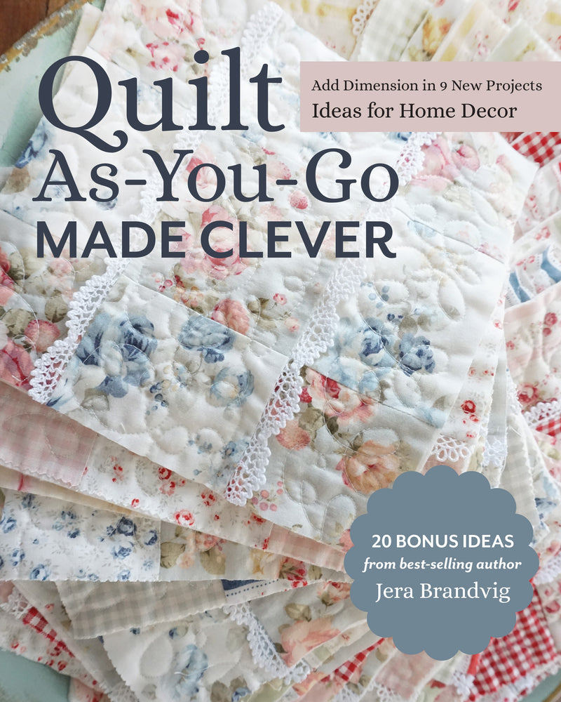 Quilt As You Go Made Clever