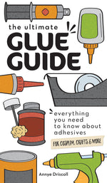 The Ultimate Glue Guide