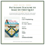 Product Specifications – Pat Sloans Teach Me to Make My First Quilt