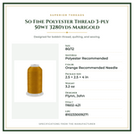 Product Specifications – So Fine Polyester Thread 3-ply 50wt 3280yds Marigold