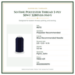 Product Specifications – So Fine Polyester Thread 3-ply 50wt 3280yds Navy