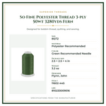 Product Specifications – So Fine Polyester Thread 3-ply 50wt 3280yds Fern