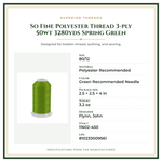 Product Specifications – So Fine Polyester Thread 3-ply 50wt 3280yds Spring Green