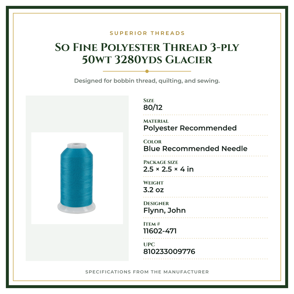 Product Specifications – So Fine Polyester Thread 3-ply 50wt 3280yds Glacier