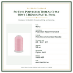 Product Specifications – So Fine Polyester Thread 3-ply 50wt 3280yds Pastel Pink