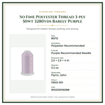 Product Specifications – So Fine Polyester Thread 3-ply 50wt 3280yds Barely Purple