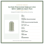 Product Specifications – So Fine Polyester Thread 3-ply 50wt 3280yds Mint Pati