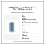 Product Specifications – So Fine Polyester Thread 3-ply 50wt 3280yds Venice