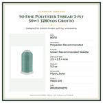 Product Specifications – So Fine Polyester Thread 3-ply 50wt 3280yds Grotto