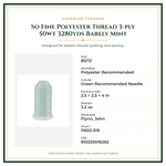 Product Specifications – So Fine Polyester Thread 3-ply 50wt 3280yds Barely Mint