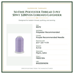 Product Specifications – So Fine Polyester Thread 3-ply 50wt 3280yds Lorenzo Lavender