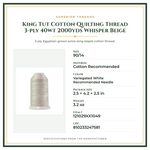 Product Specifications – King Tut Cotton Quilting Thread 3-ply 40wt 2000yds Whisper Beige