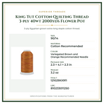 Product Specifications – King Tut Cotton Quilting Thread 3-ply 40wt 2000yds Flower Pot
