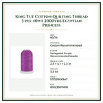 Product Specifications – King Tut Cotton Quilting Thread 3-ply 40wt 2000yds Egyptian Princess
