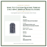 Product Specifications – King Tut Cotton Quilting Thread 3-ply 40wt 2000yds Rosetta Stone