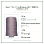 Product Specifications – Omni Polyester Thread 40wt 6000yd Frosted Lilac