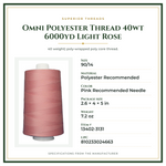 Product Specifications – Omni Polyester Thread 40wt 6000yd Light Rose
