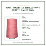 Product Specifications – Omni Polyester Thread 40wt 6000yd Candy Pink