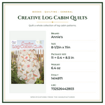 Product Specifications – Creative Log Cabin Quilts