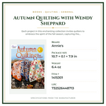 Product Specifications – Autumn Quilting with Wendy Sheppard