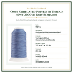 Product Specifications – Omni Variegated Polyester Thread 40wt 2000yd Baby Benjamin