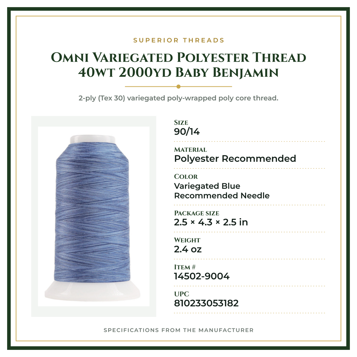 Product Specifications – Omni Variegated Polyester Thread 40wt 2000yd Baby Benjamin