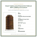 Product Specifications – Omni Variegated Polyester Thread 40wt 2000yd Ottoman