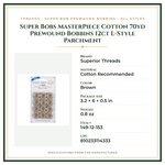 Product Specifications – Super Bobs MasterPiece Cotton 70yd Prewound Bobbins 12ct L-Style Parchment