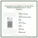 Product Specifications – Super Bobs MasterPiece Cotton 70yd Prewound Bobbins 12ct L-Style Granite