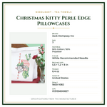 Product Specifications – Christmas Kitty Perle Edge Pillowcases