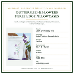 Product Specifications – Butterflies & Flowers Perle Edge Pillowcases