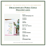 Product Specifications – Dragonflies Perle Edge Pillowcases