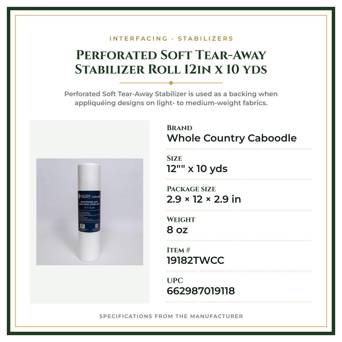 Product Specifications – Perforated Soft Tear-Away Stabilizer Roll 12in x 10 yds
