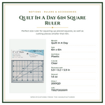 Product Specifications – Quilt In A Day 6in Square Ruler