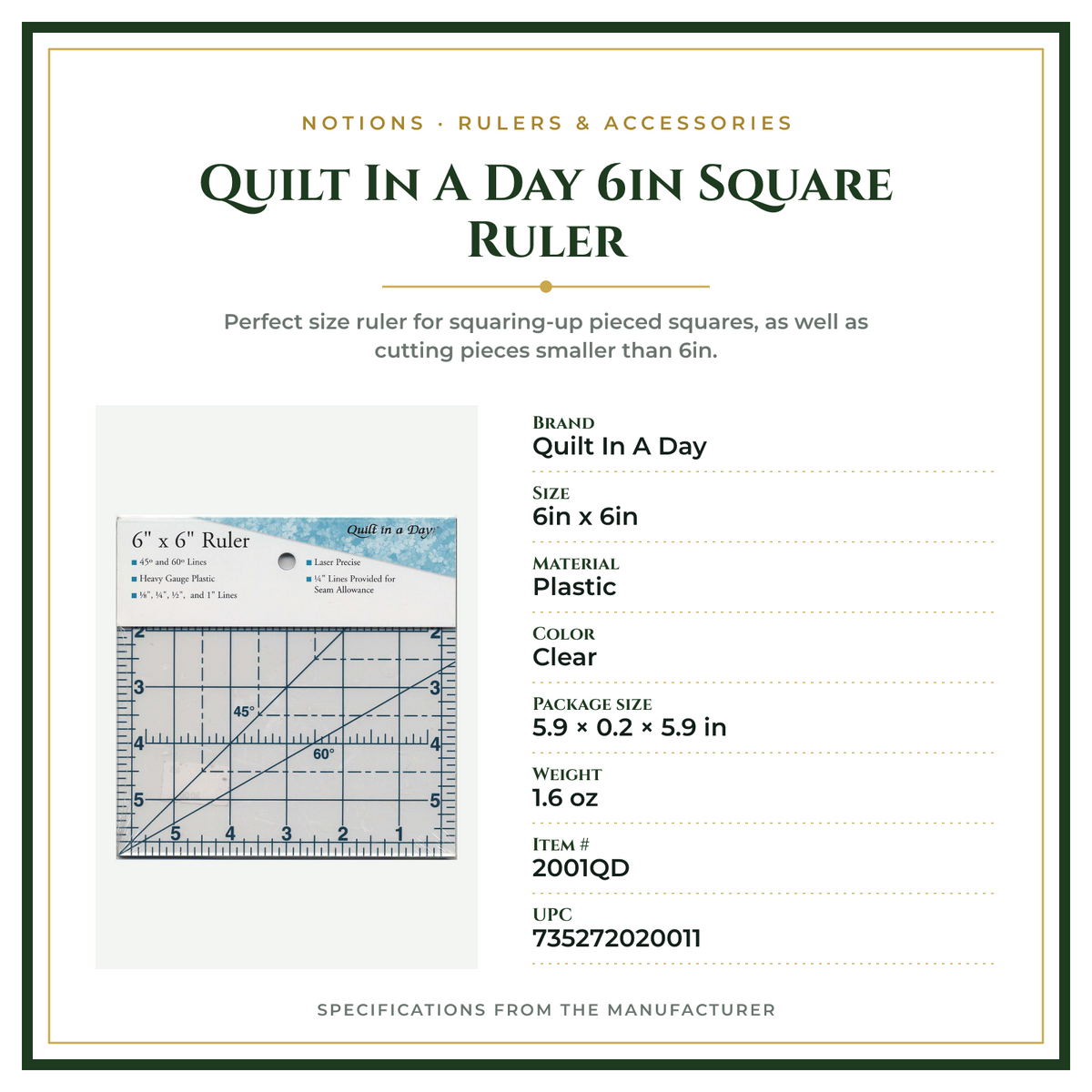 Product Specifications – Quilt In A Day 6in Square Ruler