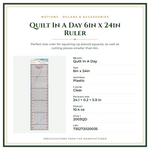 Product Specifications – Quilt In A Day 6in x 24in Ruler